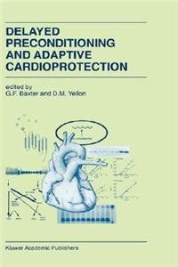 Delayed Preconditioning and Adaptive Cardioprotection