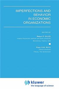 Imperfections and Behavior in Economic Organizations