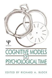 Cognitive Models of Psychological Time