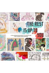 The Rest Is Up to You
