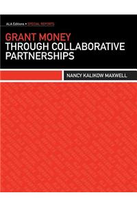 Grant Money Through Collaborative Partnerships