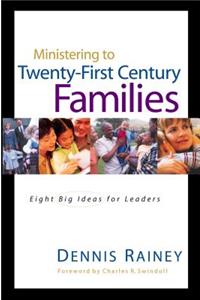 Ministering to Twenty-First Century Families