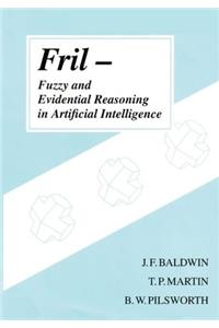 Fril-Fuzzy & Evidential Reasoning in Artificial Intelligence (Book/IBM & Mac Disks) (Uncertainty Theory in Artificial Intelligence)