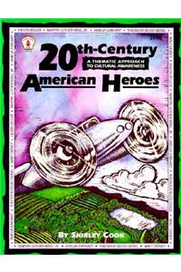 20th-Century American Heroes