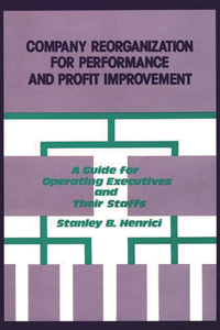 Company Reorganization for Performance and Profit Improvement