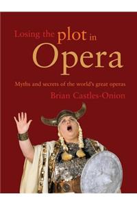 Losing the Plot in Opera