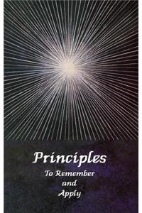 Principles to Remember and Apply