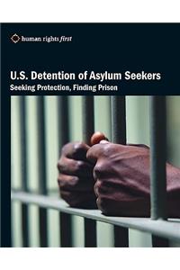 U.S. Detention of Asylum Seekers