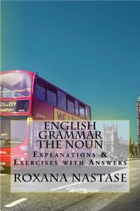 English Grammar -The Noun - Explanations & Exercises With Answers