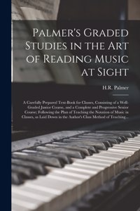 Palmer's Graded Studies in the Art of Reading Music at Sight