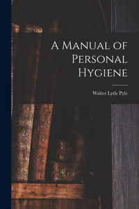 Manual of Personal Hygiene