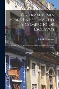 Observaciones Sobre La Esclavitud Y Comercio De Esclavos