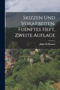Skizzen und Vorarbeiten, fuenftes Heft, zweite Auflage