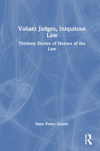 Valiant Judges, Iniquitous Law