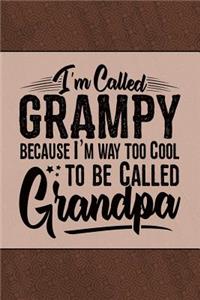 I'm called Grampy because I'm way too Cool to be called Grandpa
