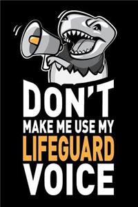 Don't Make Me Use My Lifeguard Voice
