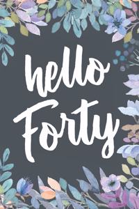 Hello Forty