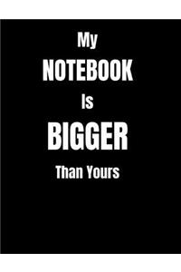 My Notebook Is Bigger Than Yours