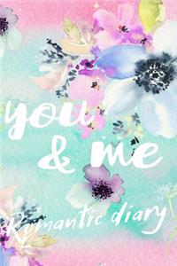 You & Me Romantic Diary: Couples Journal For 109 Days of Gratitude, Bonding, Connection And Memories