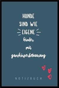 Hunde Sind Wie Eigene Kinder Mit Ganzkörperbehaarung: A5 Kariert Notizbuch für Hundebesitzer - Hundeliebhaber - Geschenk - Journal - Geburtstagsgeschenk