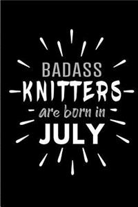 Badass Knitters Are Born In July