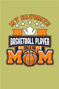 My Favorite Basketball Player Calls Me Mom