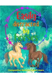 Easily Distracted By Horses