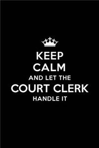 Keep Calm and Let the Court Clerk Handle It