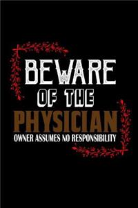 Beware of the physician. Owner assumes no responisibility