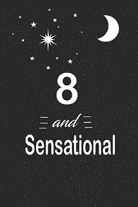 8 and sensational