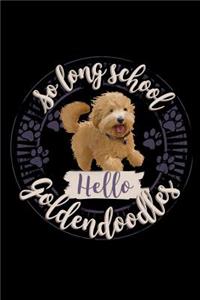 So Long School Hello Goldendoodle