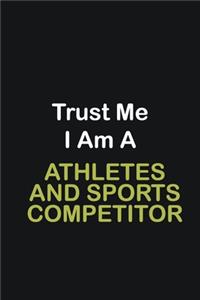 Trust Me I Am A Athletes