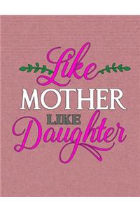 Like Mother Like Daughter