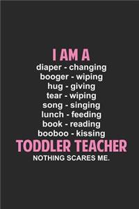 I Am A Toddler Teacher
