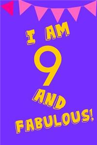 I Am 9 and Fabulous!