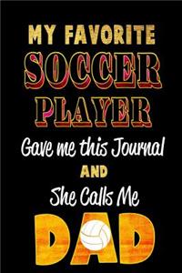 My Favorite Soccer Player Gave Me This Journal and She Calls Me Dad
