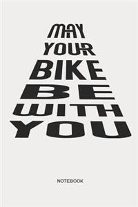 May Your Bike Be with You Notebook