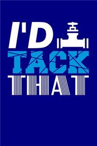 I'd Tack That