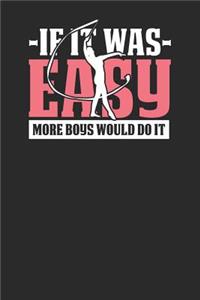 If It Was Easy More Boys Would Do It