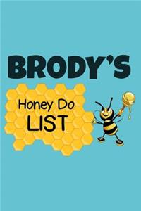 Brody's Honey Do List
