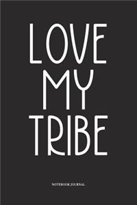Love My Tribe