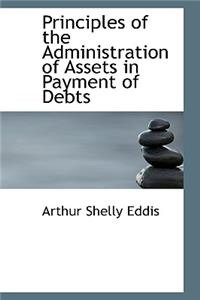 Principles of the Administration of Assets in Payment of Debts