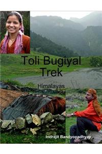Toli Bugiyal Trek: Himalayas