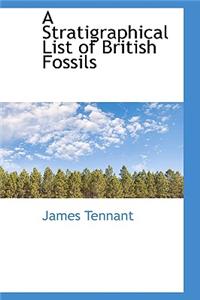 A Stratigraphical List of British Fossils