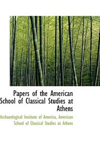 Papers of the American School of Classical Studies at Athens