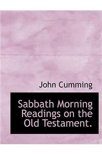 Sabbath Morning Readings on the Old Testament.