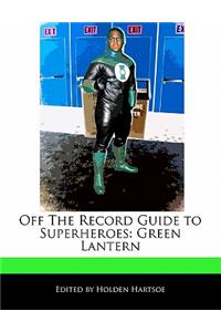 Off the Record Guide to Superheroes