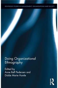 Doing Organizational Ethnography