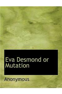 Eva Desmond or Mutation