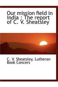 Our Mission Field in India